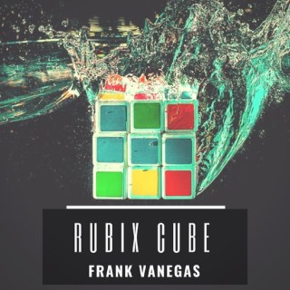 New Video: Frank Vanegas - Rubix Cube New Video: Frank Vanegas - Rubix Cube