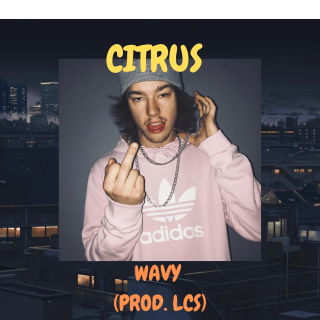 New Music: Citrus - Wavy New Music: Citrus - Wavy