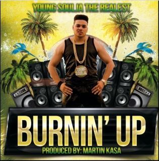 New Music: Young Soulja The Realest - Burnin' Up
