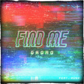 New Music: Gromo and Hush - Find Me (Marco Polo) New Music: Gromo and Hush - Find Me (Marco Polo)