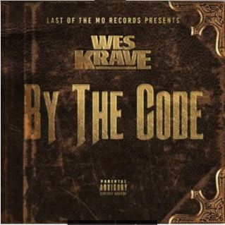 New Music: Wes Krave - By The Code New Music: Wes Krave - By The Code