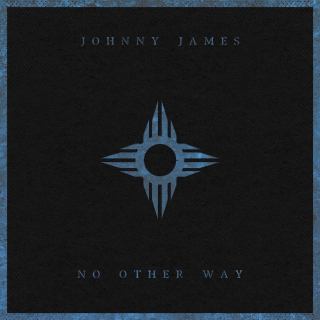 New Music: Johnny James - No Other Way