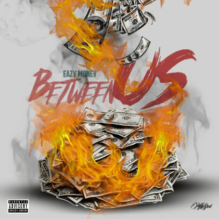 New Music: Eazy Money - Between Us 