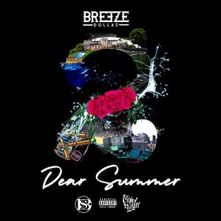 New Music: Breeze Dollaz - Dear Summer EP 
