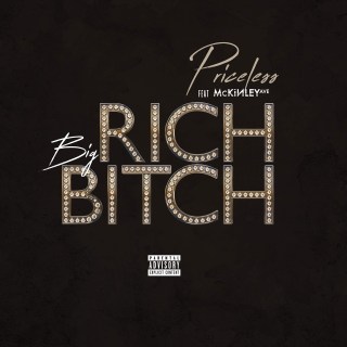 New Music: Priceless - Big Rich Bitch Featuring McKinley Ave